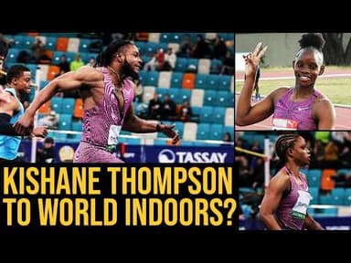 Will Kishane Thompson + Tia & Tina Clayton Run the 2026 World Indoor Championships?