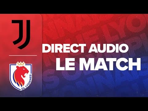 LE MATCH : JUVENTUS FC - OL LYONNES