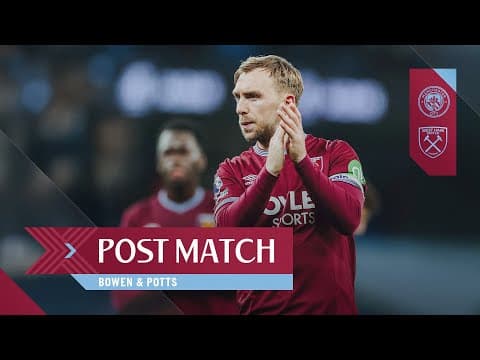 "We Were Better in The Second Half" | Bowen & Potts | Post Match Reactions | Man City v West Ham