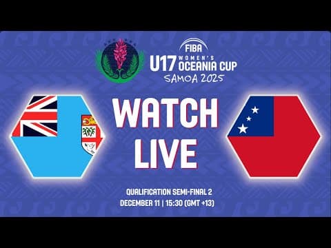LIVE - Fiji v Samoa | FIBA U17 Women's Oceania Cup 2025 | Quarter-Finals
