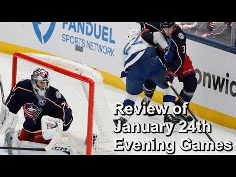 Review of January 24th Evening NHL Games