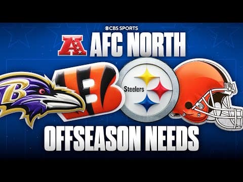 Offseason needs for EVERY AFC North team: Ravens, Bengals, Steelers, & Browns