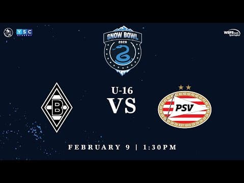 Snow Bowl 2026 | U-16 Borussia Mönchengladbach vs. PSV Eindhoven