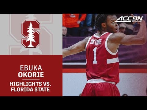 Stanford Guard Ebuka Okorie Highlights vs. Florida State