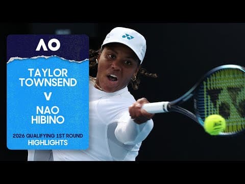 Taylor Townsend v Nao Hibino Highlights | Australian Open 2026 Qualifying First Round