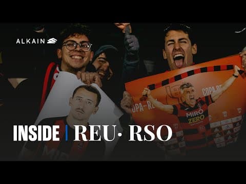 INSIDE | Cosas de la Copa | Reus FCR 0 - 2 Real Sociedad