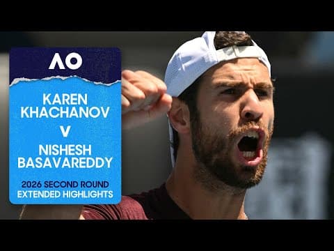 Karen Khachanov v Nishesh Basavareddy Extended Highlights | Australian Open 2026 Second Round
