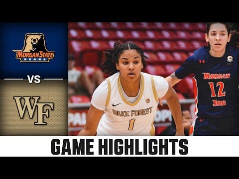 Wake Forest vs. Morgan State Game Highlights | 2025-26 ACC Women's Basketball Highlights