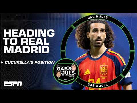 Gab Marcotti makes sense of Marc Cucurella to Real Madrid | ESPN FC