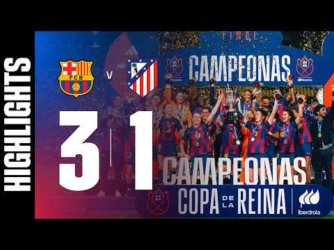 HIGHLIGHTS I FC BARCELONA 3 vs 1 ATLÉTICO MADRID | COPA DE LA REINA CHAMPIONS 🔵🔴