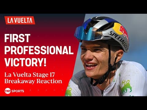 2025 La Vuelta a España Stage 17 REACTION: A seriously impressive stage win! 🤩