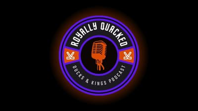 Royally Quacked- Episode 114: Decisions in LA, Rumors in Anaheim