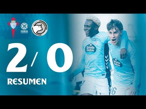 Celta Fortuna vs Unionistas de Salamanca (2-0) | Resumen y goles | Primera Federación
