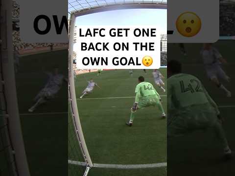 LAFC ON THE BOARD✅ off the OWN GOAL