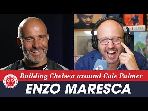 ENZO MARESCA on Cole Palmer's impact on Chelsea, João Pedro's impressive start, & Estêvão's role