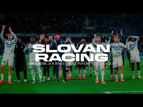 Slovan-Racing : Le long format de la première journée de Conference League 🇪🇺🎬