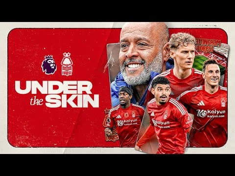 'We Are Nottingham Forest' | A Story of Triumph, Struggle, & Revival | PL Originals | Under the Skin