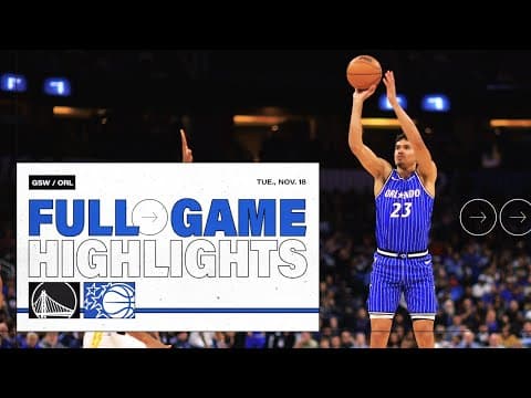 FULL GAME HIGHLIGHTS: GOLDEN STATE WARRIORS VS.ORLANDO MAGIC 11.18.25