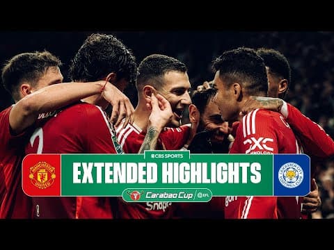 Manchester United vs. Leicester City: Extended Highlights | Carabao Cup | CBS Sports Golazo