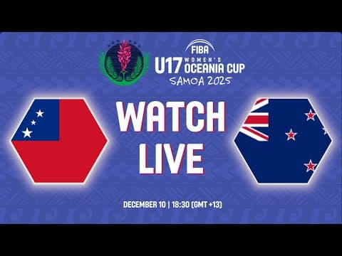 LIVE - Samoa v New Zealand | FIBA U17 Women's Oceania Cup 2025 | Group Phase