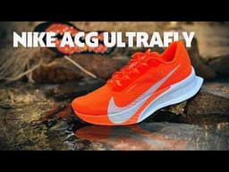 Nike ACG Ultrafly | Full Review
