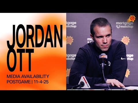 Head Coach Jordan Ott Postgame Media Availability | 11-4-25 | Phoenix Suns