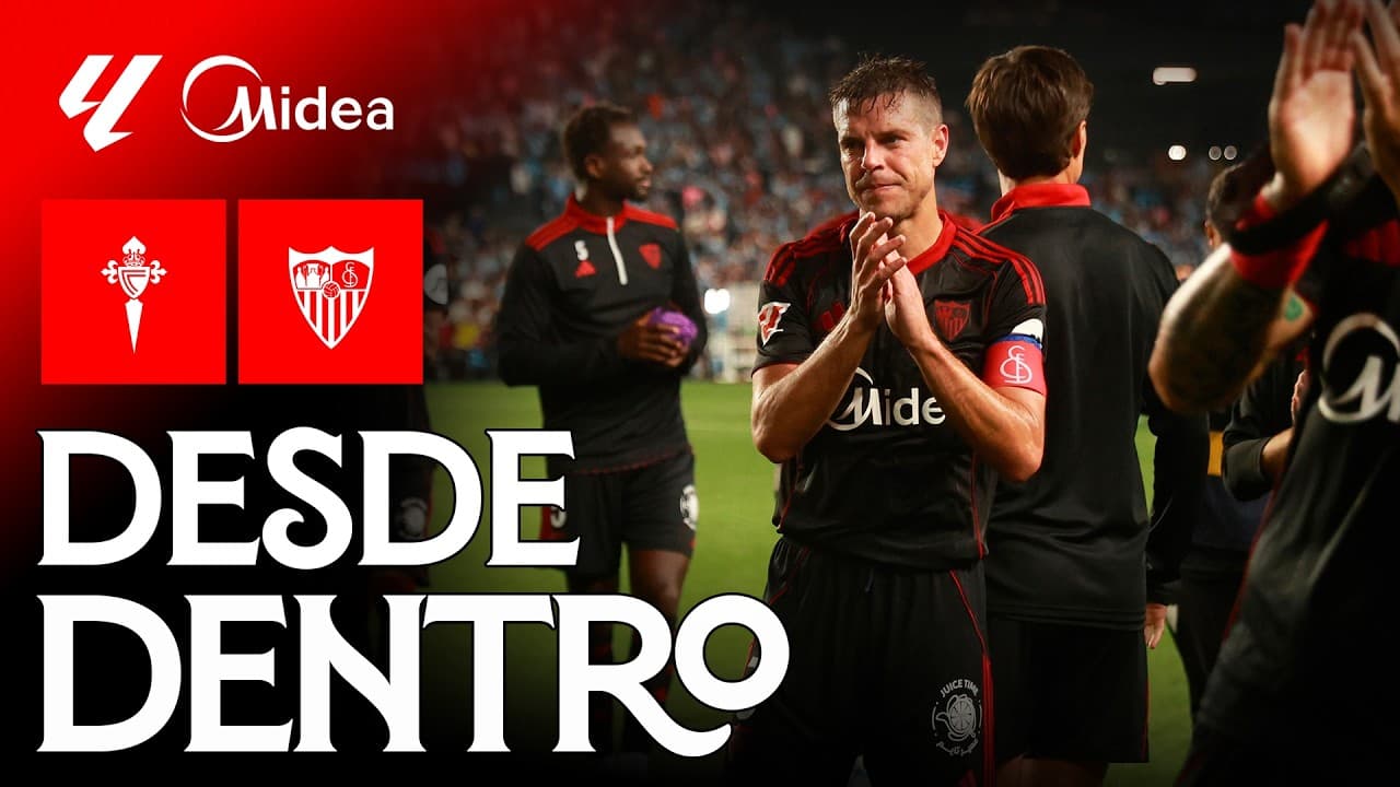 Sin premio en Vigo: el #CeltaSevilla de la temporada 25/26, desde dentro