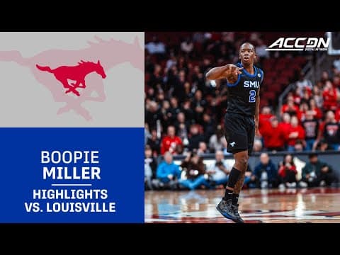 SMU's Boopie Miller Highlights vs. Louisville
