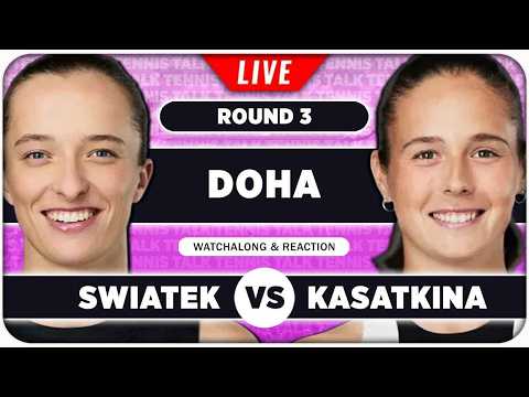 SWIATEK vs KASATKINA • WTA Doha 2026 • LIVE Tennis Watchalong