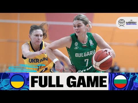 LIVE - Ukraine v Bulgaria | FIBA Women's EuroBasket 2027 Qualifiers