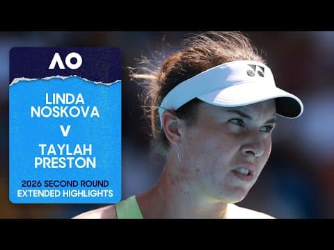 Linda Noskova v Taylah Preston Extended Highlights | Australian Open 2026 Second Round