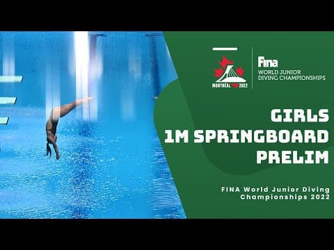 LIVE: Girls 1m Springboard Diving Prelims | World Junior Championships 2022