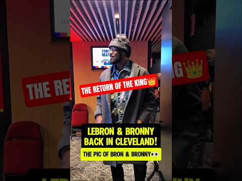 LeBron & Bronny RETURN to Cleveland👀