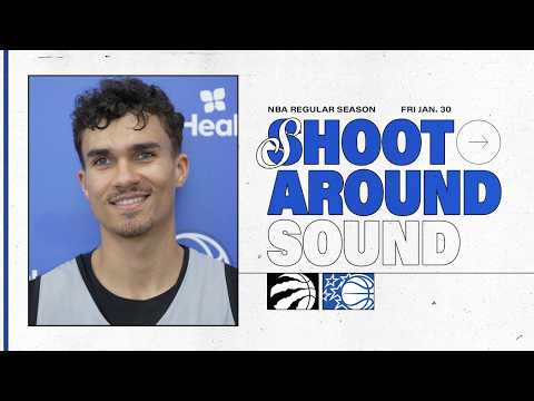 SHOOTAROUND SOUND: TORONTO RAPTORS VS. ORLANDO MAGIC | COACH MOSE, DESMOND BANE & TRISTAN DA SILVA