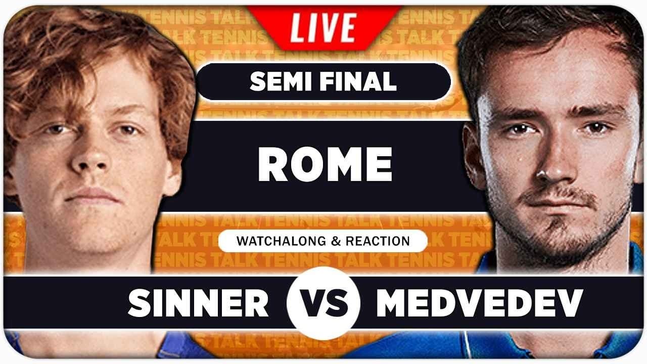 SINNER vs MEDVEDEV • ATP Rome 2026 SF • LIVE Tennis Watchalong