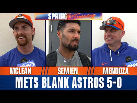 Nolan McLean, Marcus Semien and Carlos Mendoza on Mets 5-0 win over Astros