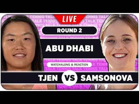 SAMSONOVA vs TJEN • WTA Abu Dhabi  2026 • LIVE Tennis Watchalong