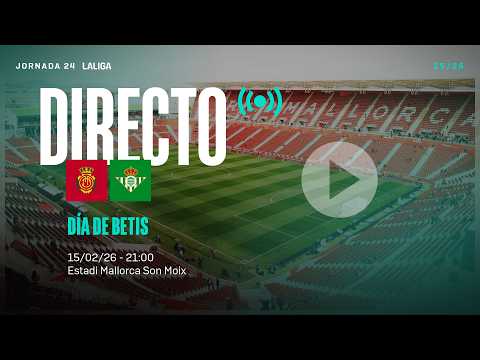🚨 DIRECTO | RCD Mallorca - Real Betis ⚽💚 | VÍVELO CON NOSOTROS