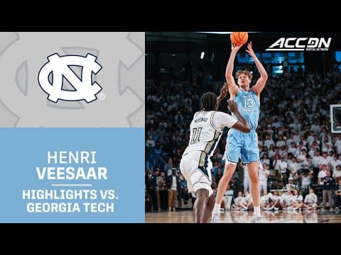 North Carolina's Henri Veesaar Highlights vs. Georgia Tech