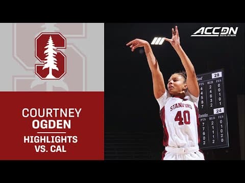 Stanford Forward Courtney Ogden Highlights vs. Cal