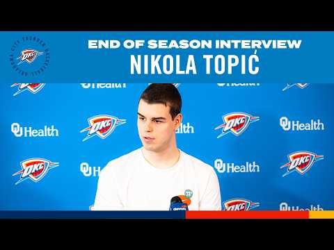 Nikola Topić | 2025-26 End-of-Season Interviews | OKC Thunder