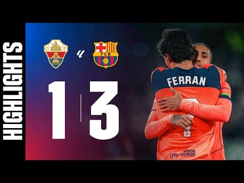 ELCHE 1 vs 3 FC BARCELONA | LALIGA 2025/26 MD22 🔵🔴
