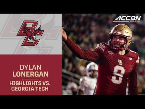 Boston College Quarterback Dylan Lonergan highlights vs. Georgia Tech