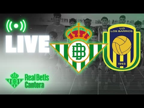 🚨 DIRECTO | Betis C - UD Los Barrios | CANTERA