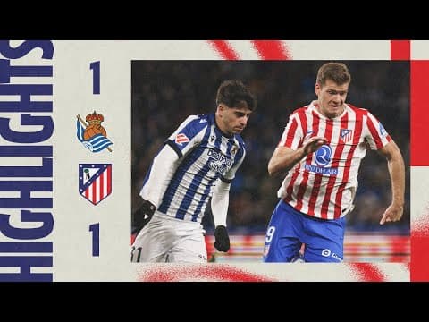 real Sociedad 1-1 Atlético de Madrid | ⚽ Sørloth | RESUMEN, LaLiga - J18