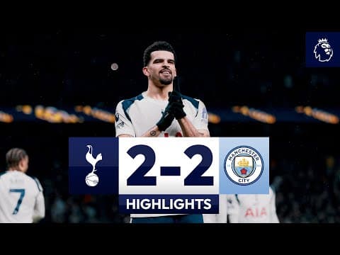 Tottenham Hotspur 2-2 Manchester City l Dominic Solanke scores a SCORPION KICK goal! 🦂