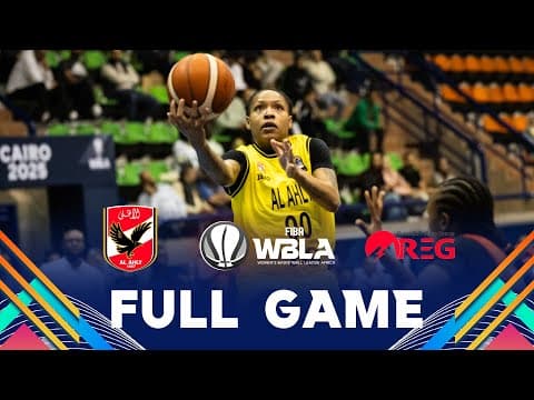 LIVE - Al Ahly Sporting Club v REG Women BBC | FIBA Women Basketball League Africa 2025