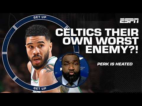 Perk thinks the Celtics are 'STUCK IN THEIR WAYS' & Jayson Tatum DESERVES THE BLAME 👀 | Get Up