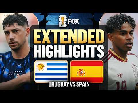 Uruguay vs Spain Extended Highlights 🌎🏆 2026 FIFA World Cup™