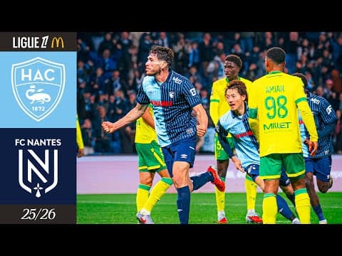 ⚽️ Résumé : HAC - FC Nantes (1-1) I J12 - L1 McDonald's 2025-2026